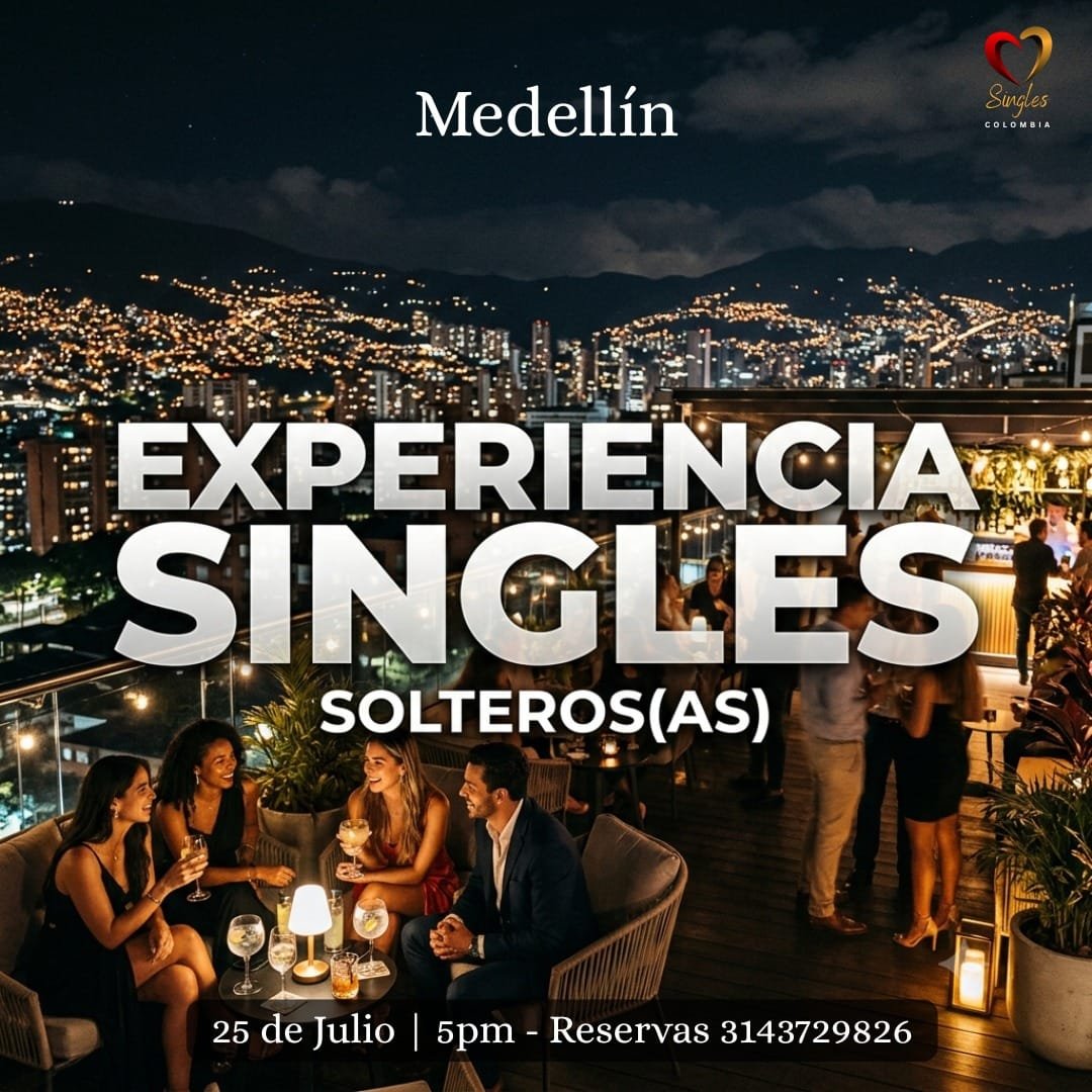 Experiencia Singles: Medellín 25 de julio