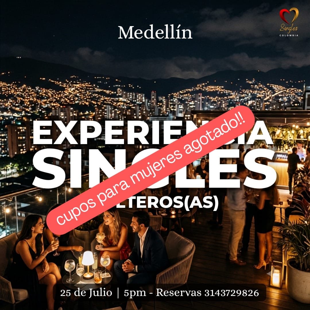 Experiencia Singles: Medellín 25 de julio